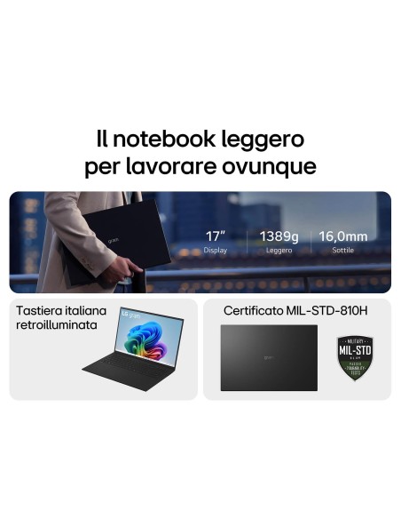 LG GRAM 17Z90TL NOTEBOOK U7 256V   16GB/SSD512/INTEL ARC/17" 2K IPS